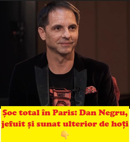 Dan Negru, prădat în metroul din Paris: întâmplarea neașteptată care a uimit internetul