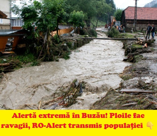 Cod roșu de inundații în Buzău. RO-Alert în mai multe localități, drumuri închise, gospodării afectate