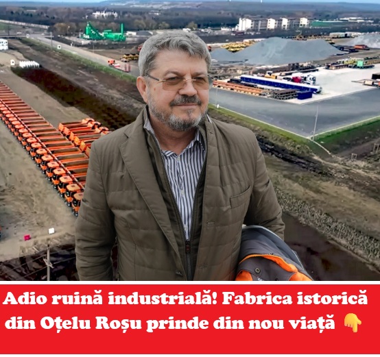 O fabrică legendară din România se trezește din nou: Umbrărescu a demarat modernizarea combinatului de la Oțelu Roșu